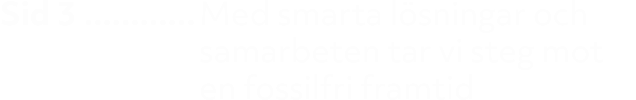 Sid 3 Med smarta l sningar och samarbeten tar vi steg mot en fossilfri framtid