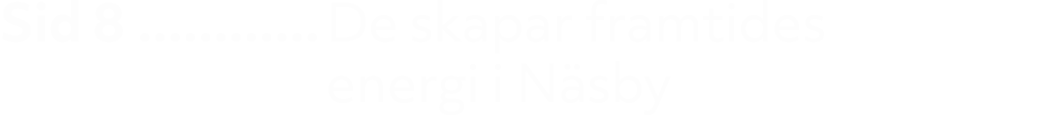 Sid 8 De skapar framtides energi i N sby