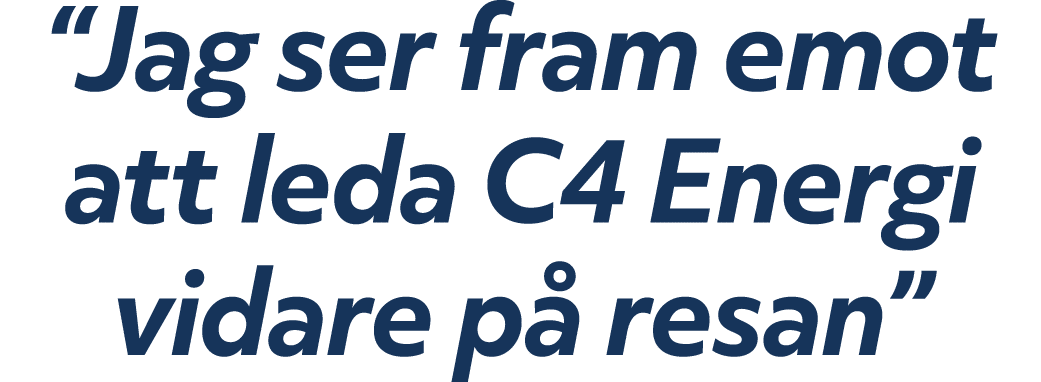“Jag ser fram emot att leda C4 Energi vidare p resan”