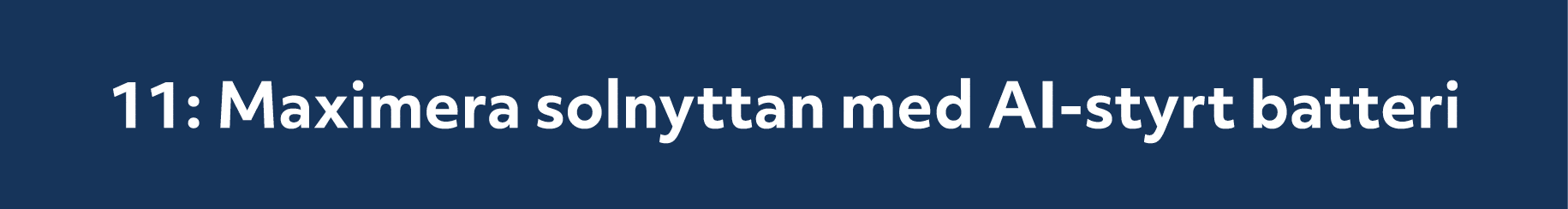 11: Maximera solnyttan med AI styrt batteri