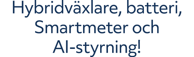 Hybridv xlare, batteri, Smartmeter och AI styrning! 