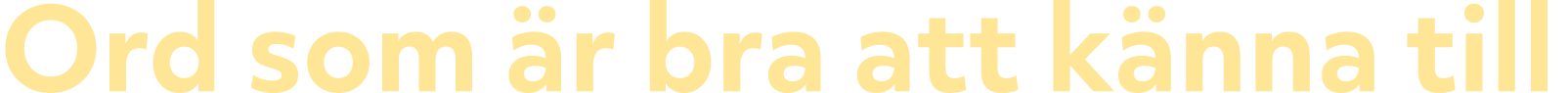 Ord som r bra att k nna till 