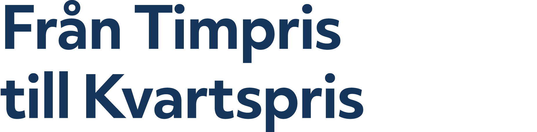 Fr n Timpris till Kvartspris