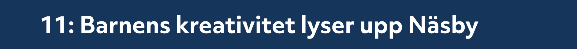 11: Barnens kreativitet lyser upp N sby