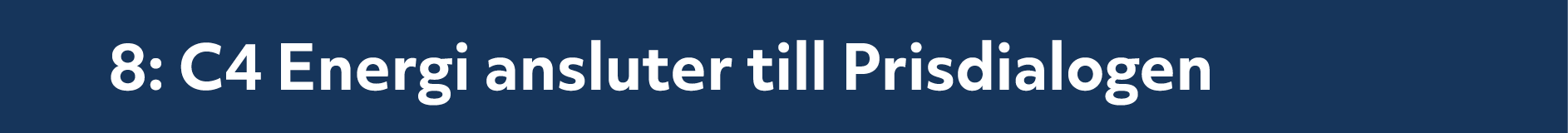 8: C4 Energi ansluter till Prisdialogen