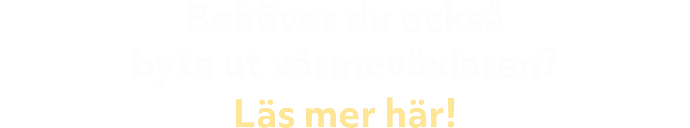 Beh ver du ocks byta ut v rmev xlaren? L s mer h r!