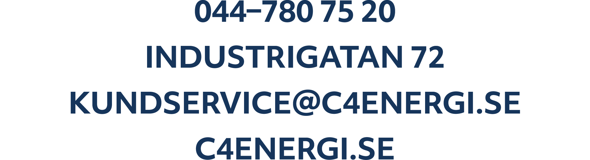 044–780 75 20 Industrigatan 72 kundservice@c4energi.se c4energi.se