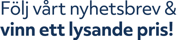 F lj v rt nyhetsbrev & vinn ett lysande pris!